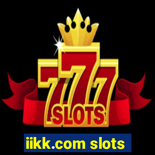 iikk.com slots